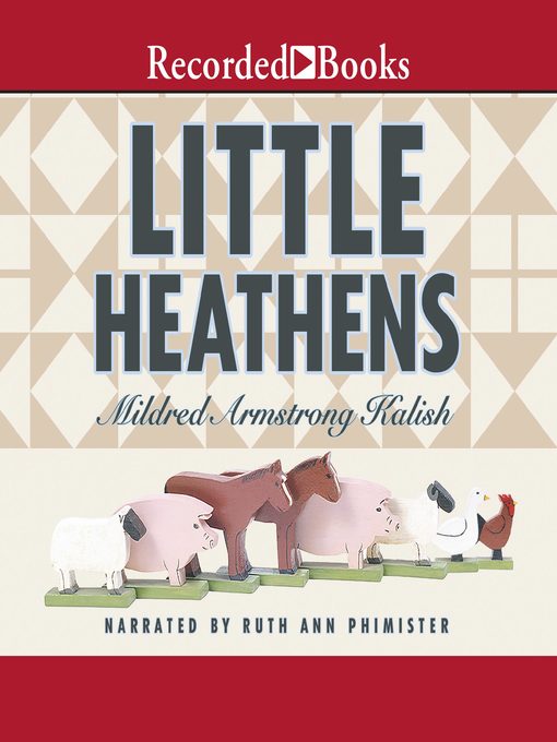 Title details for Little Heathens by Mildred Armstrong Kalish - Available